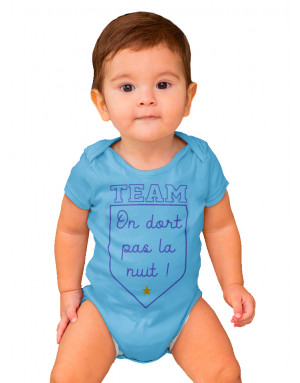 Body Bébé TEAM ON DORT PAS LA NUIT