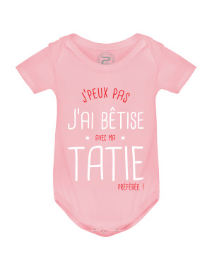 Body Bébé J'PEUX PAS J'AI BÊTISE AVEC MA TATIE PRÉFÉRÉE
