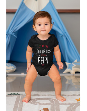 Body Bébé J'PEUX PAS J'AI BÊTISE AVEC MON PAPI
