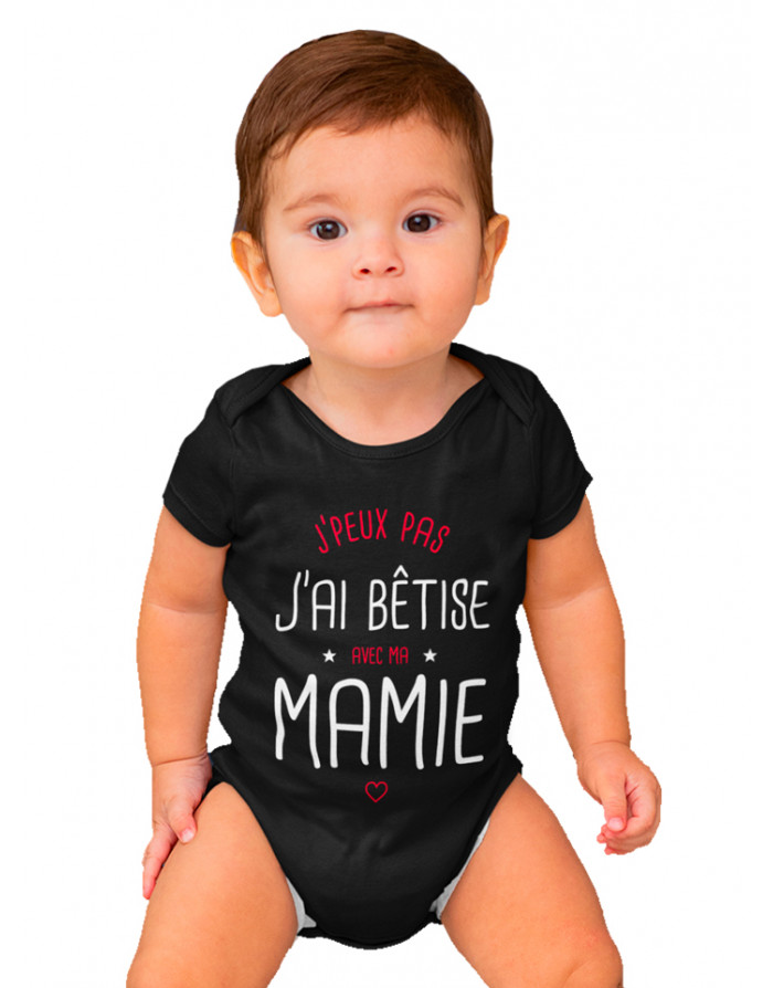 Body Bébé J'PEUX PAS J'AI BÊTISE AVEC MA MAMIE