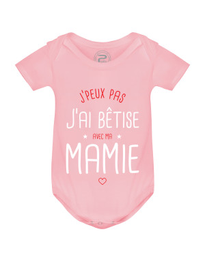 Body Bébé J'PEUX PAS J'AI BÊTISE AVEC MA MAMIE